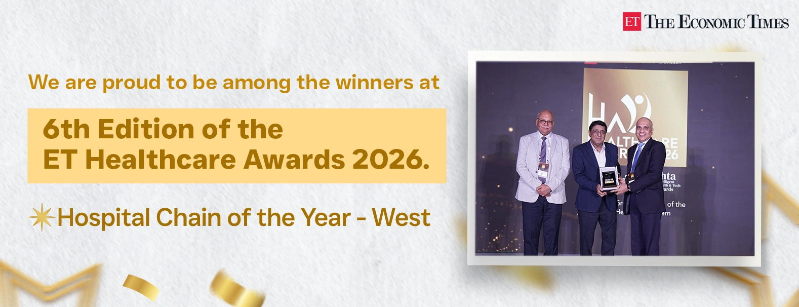 We are proud to be among the winners at the 6th Edition of the ET Healthcare Awards 2026 – Hospital Chain of the Year, West